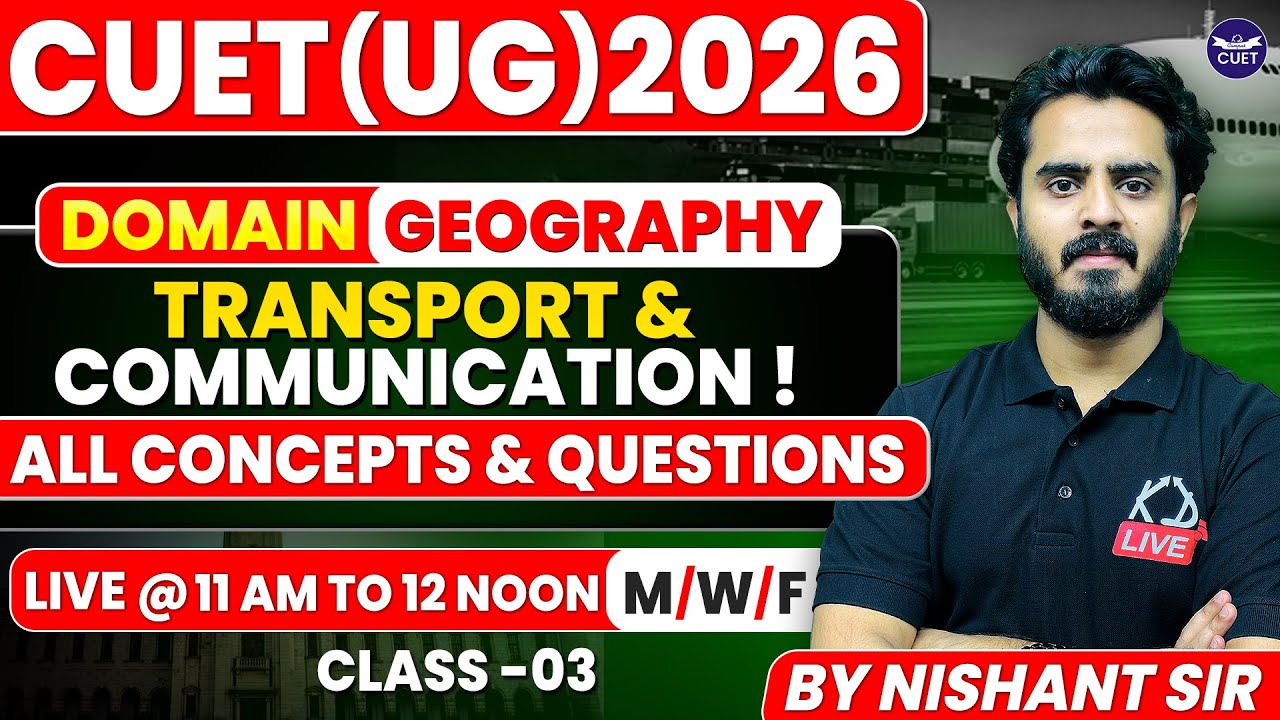 GEOGRAPHY || CUET DOMAIN 2026 || ALL CONCEPTS & QUESTIONS || CL - 03 || BY - NISHANT SIR