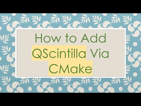 How to Add QScintilla Via CMake