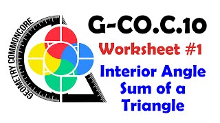 G-CO.C.10 Worksheet #1 - Interior Angles Sum of a Triangle common core