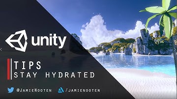 Unity Tips - Stay Hydrated