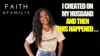 I Cheated On My Husband , And Then Jesus Helped Him Forgive Me - The Story of Keith & Raven Hartwell