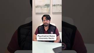 Psychiatrist Rates Insomnia Hacks 🛌Sleepless Nights Edition