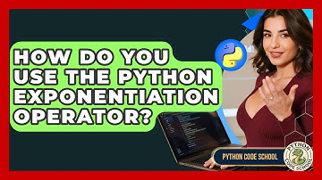 How Do You Use The Python Exponentiation Operator? - Python Code School