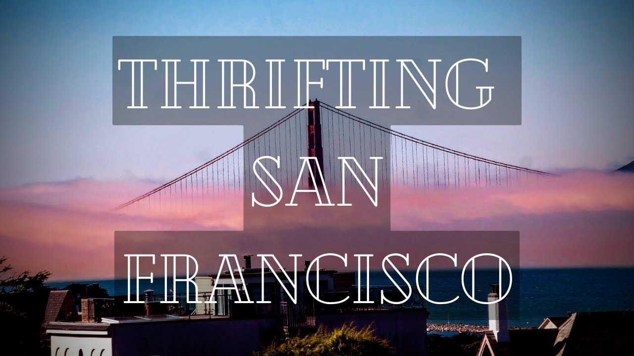 THRIFT WITH ME THRIFTING FRISCO HAIGHT ST 5 STORES LOTS OF PRELOVED