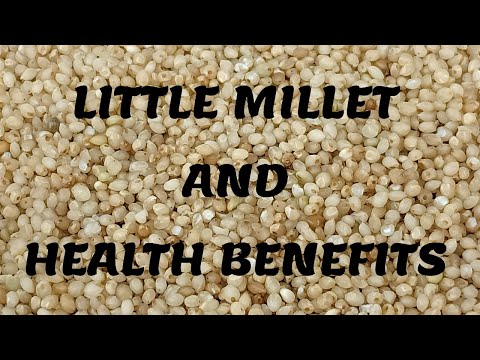 All About Little Millet | Health Benefits of Little Millet | Positive Millets | Siridhanya