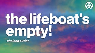 Chelsea Cutler - The Lifeboat's Empty (Lyrics)