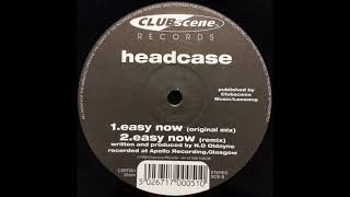 Headcase - Easy Now (Radio Mix)