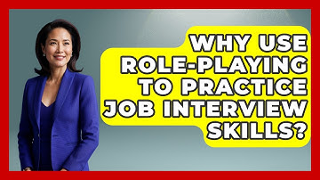 Why Use Role-Playing To Practice Job Interview Skills? - Job Interview Pro Skills