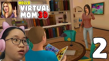 Hello Virtual Mom 3D - Gameplay Walkthrough Part 2 - My Mom Hates Me?!