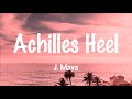 Achilles Heel (LYRICS) - J.Maya