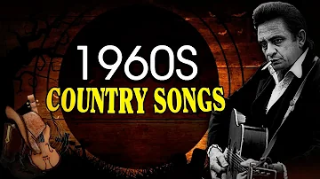 Best Classic Country Songs Of 1960s - Greatest Old Country Music Of 60s