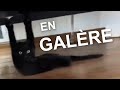 EN GALÈRE