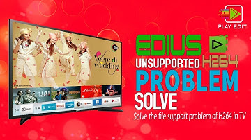 H264 FILE NOT SUPPORT SOLUTION IN TV || PLAY EDIT SOLUTION