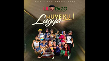 Muve Ku Lugya - Lil Pazo Lunabe [Official HQ Audio]