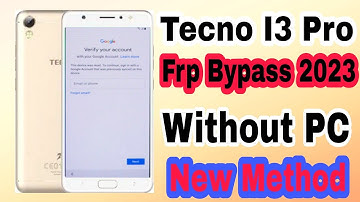 Tecno I3 Pro Frp Bypass, Without PC / Tecno I3 & I3 Pro Frp Bypass Easy Way latest Security 2023