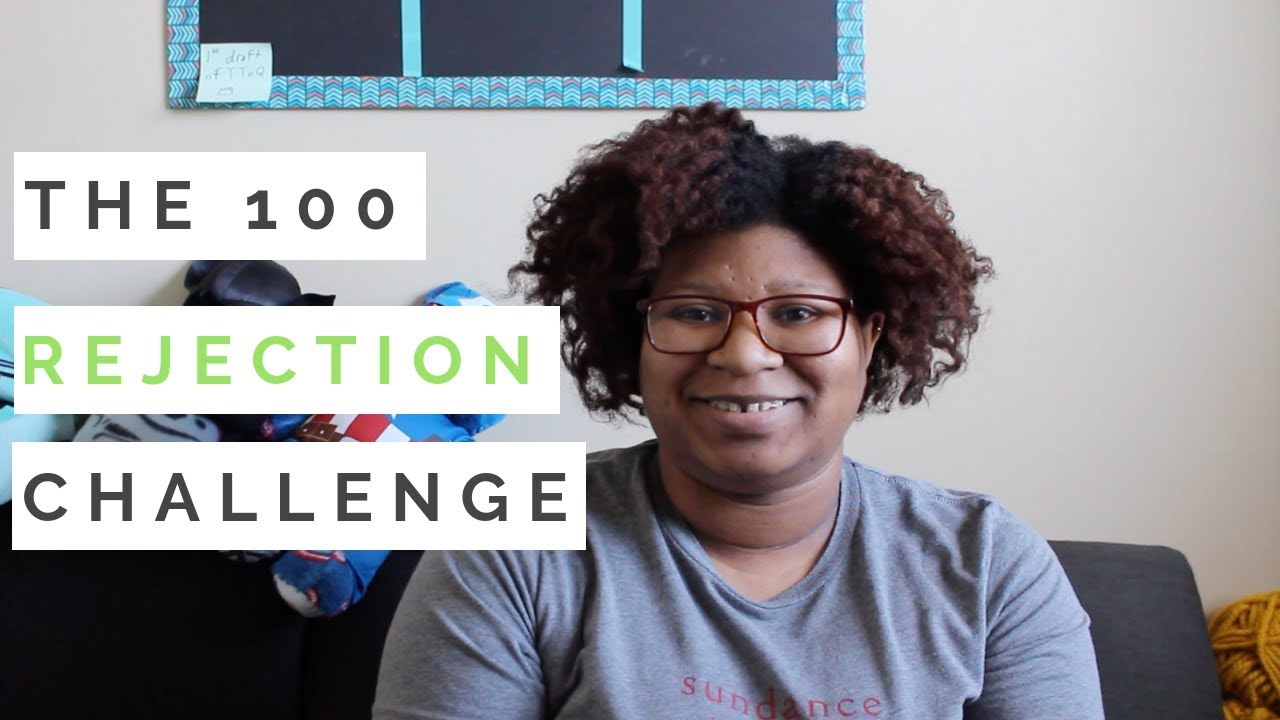 100 Rejections Challenge - YouTube