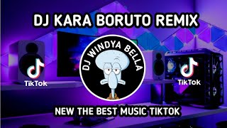 🌞💖 DJ KARA BORUTO REMIX THE BEST MUSIC 2022 || DJ VIRAL TIKTOK 2022 LOVE CAR🌞💖