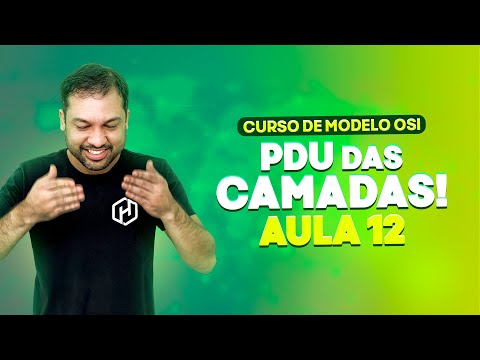 PDU (Protocol Data Unit) - Aula 12