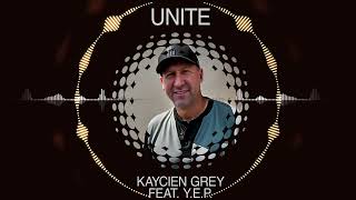 Kaycien Grey Feat. Y.e.p - Unite