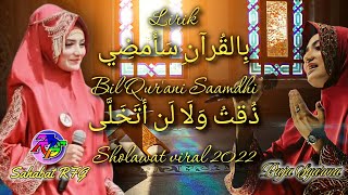 Lirik Bil Qurani Saamdi,Sholawat Terbaru 2022,VIRAL di TikTok,Duqtu Walalan Atakhola,(Cover).