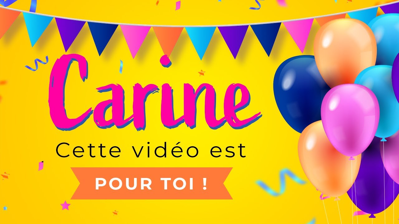 Joyeux Anniversaire Carine Youtube