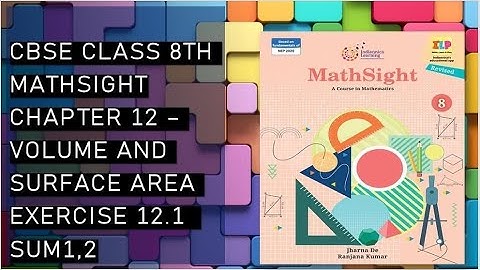 CBSE /Class 8th /Mathsight  /Chapter 12- Volume And Surface Area /Exercise 12.1 sum 1,2