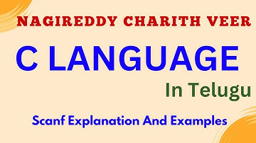 Part 7 : Scanf Explanation In C Language | C Programming Language In Telugu