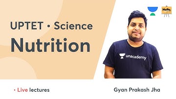 Nutrition | UPTET 2021 | Science | Hello Teachers | Gyan Prakash Jha