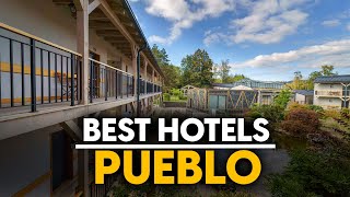 Best Hotels In Pueblo, Usa - Top 5 Picks For Any Budget