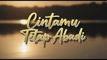 Cintamu Tetap Abadi | Official Lyric Video | AIMU Music