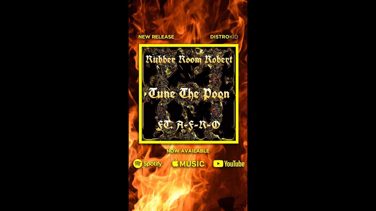 Tune The Poon Rubber Room Robert FT A-F-R-O