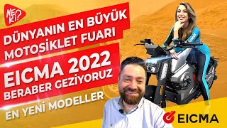 DÜNYANIN EN BÜYÜK MOTOSİKLET FUARI EICMA 2022 BERABER GEZİYORUZ!
