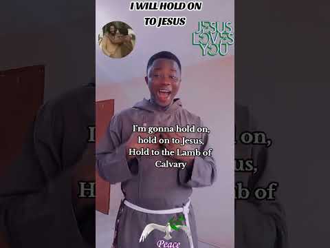 I Will Hold On To Jesus 