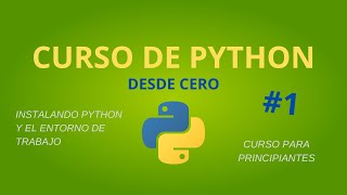 1. Instalar Python y Entorno de Trabajo | Curso de PYTHON desde CERO (Principiantes) 🐍