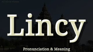 Lincy Pronunciation and Meaning