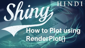 R Shiny Tutorial #6  How to Plot using RenderPlot ( हिन्दी)