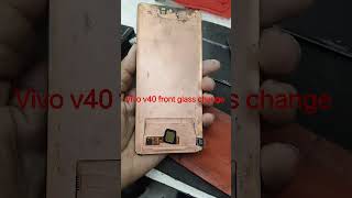 vivo v40 front edge glass replacement 😭#repair #tech #shorts