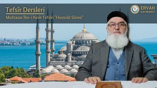 Muhtasar İbn Kesîr Hucurât Sûresi 11. Ders - Ahmet AKGÜL Hocamız