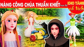 NÀNG CÔNG CHÚA THUẦN KHIẾT Trọn Bộ | Kho Tàng Phim Cổ Tích 3D | Cổ Tích Việt Nam Mới Nhất | THVL