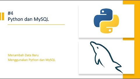 #4 CRUD Python dan MySQL - Menambahkan Data Baru