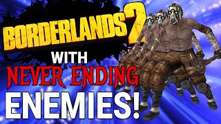 how hard is it to beat borderlands 2 with never-ending enemies?