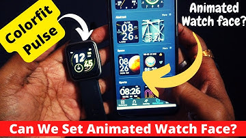 How Set Watch Face In Colorfit Pulse | Animated Watch face For Colorfit Watch | Sum Tech