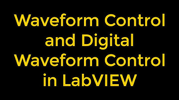 Waveform Control and Digital Waveform Control in LabVIEW