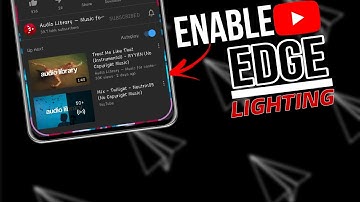 How to Enable Edge Lighting On YouTube - No Root. 😍🔥