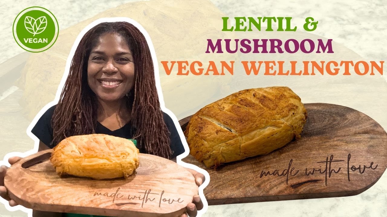 Lentil & Mushroom Vegan Wellington | Plant-based Recipe