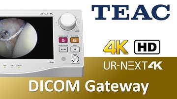 UR-NEXT 4K | DICOM Gateway