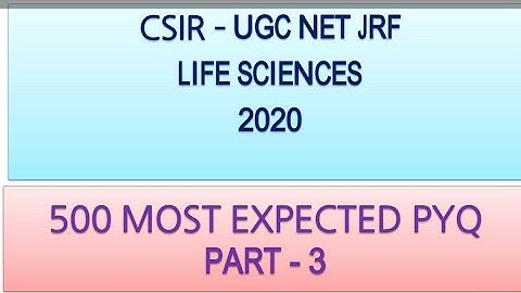 500 Most expected PYQ|CSIR |NET| JRF|Life sciences|2020|Part-3|
