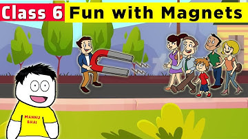 Class 6 science chapter 13 - Fun with Magnets | Class 6 fun with magnets