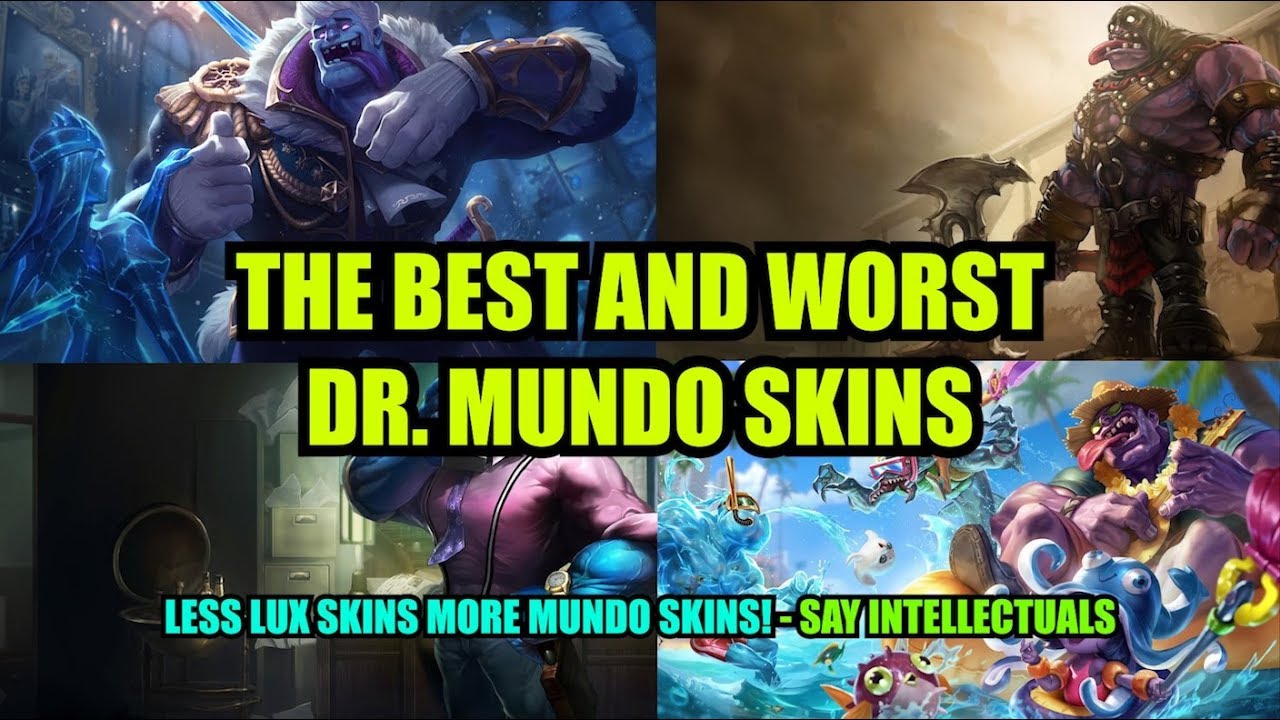 The Best And Worst Dr Mundo Skins A Tier List Youtube