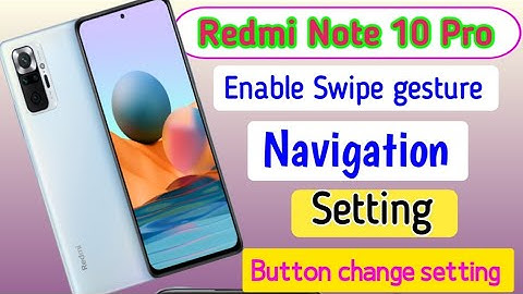 swipe gesture navigation setting in Redmi note 10 pro/how to change back button in redmi note 10 pro